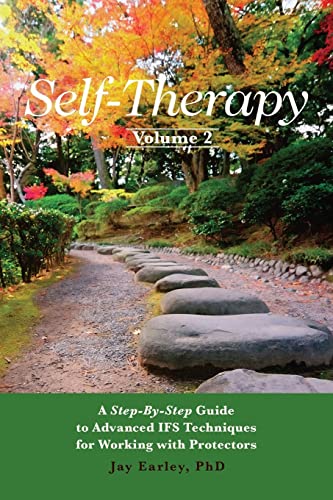 Self-Therapy, Vol. 2: A Step-by-Step Guide to Advanced IFS Techniques for Working with Protectors von Pattern System Books