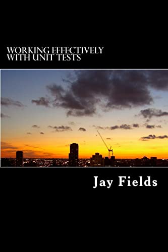 Working Effectively with Unit Tests von CREATESPACE