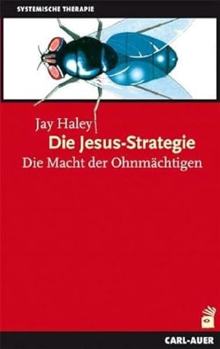 Die Jesus-Strategie: Die Macht der Ohnmächtigen