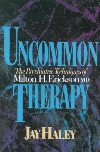 Uncommon Therapy: The Psychiatric Techniques of Milton H. Erickson, M.D. von W. W. Norton & Company