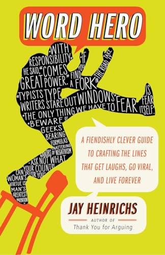 Word Hero: A Fiendishly Clever Guide to Crafting the Lines that Get Laughs, Go Viral, and Live Forever von Three Rivers Press