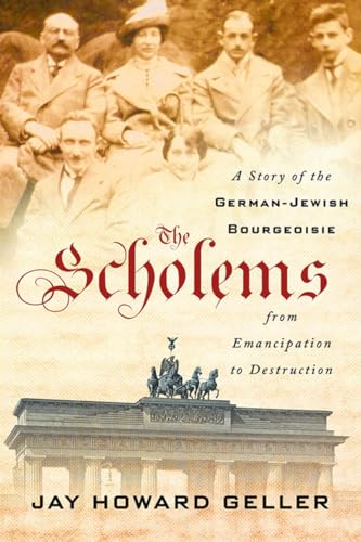 The Scholems: A Story of the German-Jewish Bourgeoisie from Emancipation to Destruction von Cornell University Press