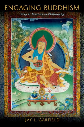 Engaging Buddhism: Why It Matters To Philosophy Engaging Buddhism: Why It Matters To Philosophy von Oxford University Press