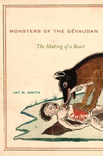 Monsters of the Gévaudan: The Making of a Beast von Harvard University Press