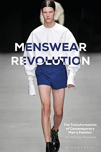 Menswear Revolution: The Transformation of Contemporary Men’s Fashion von Bloomsbury Visual Arts