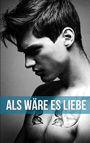 Als wäre es Liebe (Housemates: German Editions, Band 2)
