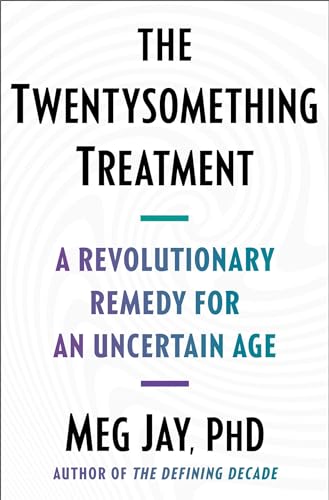 The Twentysomething Treatment: A Revolutionary Remedy for an Uncertain Age von Simon & Schuster