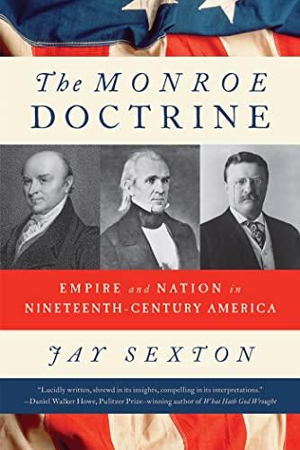 Monroe Doctrine: Empire and Nation in Nineteenth-Century America