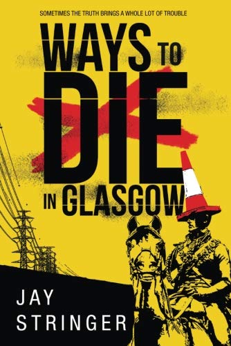 Ways to Die in Glasgow (Sam Ireland Mysteries, Band 1)