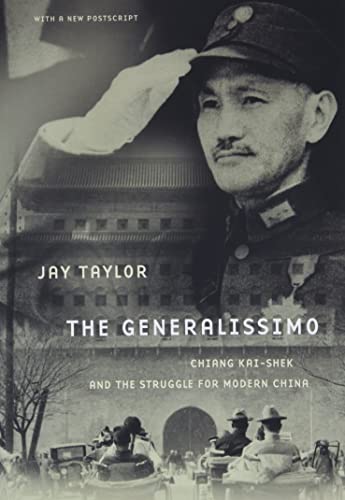 The Generalissimo: Chiang Kai-shek and the Struggle for Modern China von Belknap Press