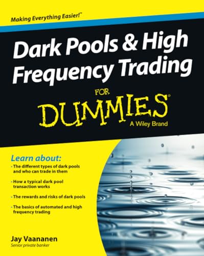 Dark Pools and High Frequency Trading For Dummies von For Dummies
