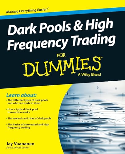 Dark Pools and High Frequency Trading For Dummies von For Dummies