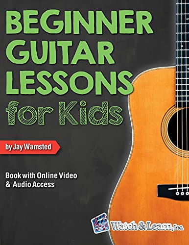 Beginner Guitar Lessons for Kids Book: with Online Video and Audio Access von Watch & Learn, Inc.