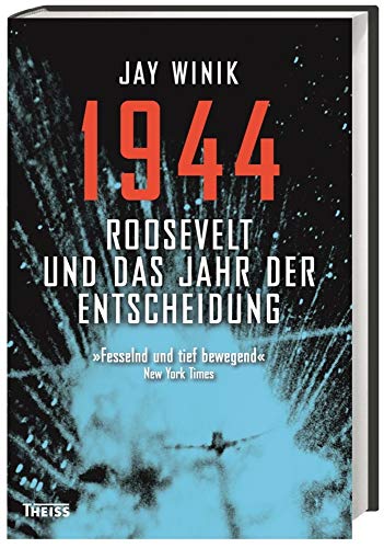 1944: Roosevelt und das Jahr der Entscheidung