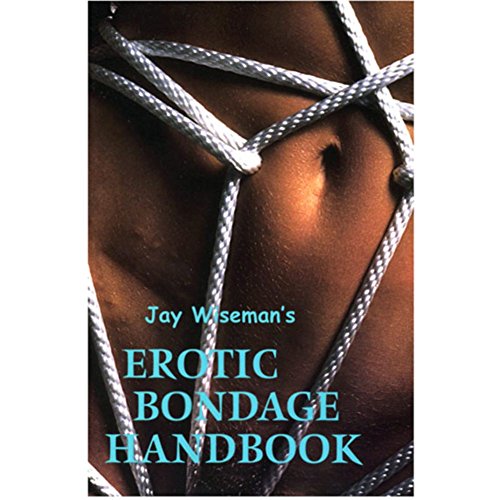 Jay Wiseman's Erotic Bondage Handbook von Greenery Press (CA)