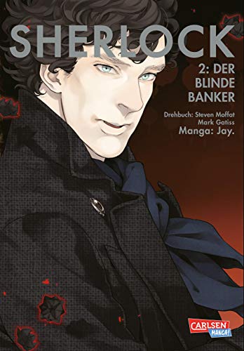 Sherlock 2: Der blinde Banker – Die Manga-Adaption der TV-Serie mit Benedict Cumberbatch als Meisterdetektiv Sherlock Holmes von Carlsen Verlag GmbH