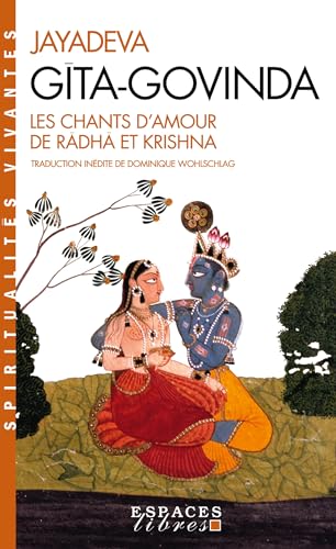 Gîta-Govinda (Espaces Libres - Spiritualités Vivantes): Les chants d'amour de Râdhâ et Krishna