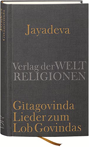 Gitagovinda: Lieder zum Lob Govindas von Verlag der Weltreligionen im Insel Verlag