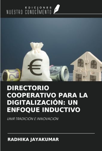 DIRECTORIO COOPERATIVO PARA LA DIGITALIZACIÓN: UN ENFOQUE INDUCTIVO: UNIR TRADICIÓN E INNOVACIÓN von Ediciones Nuestro Conocimiento