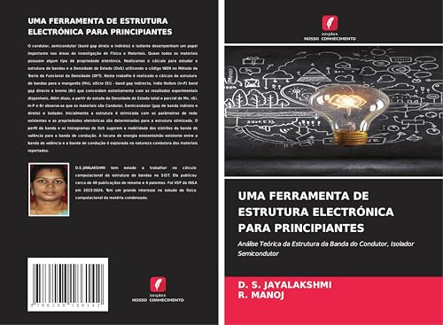 UMA FERRAMENTA DE ESTRUTURA ELECTRÓNICA PARA PRINCIPIANTES: Análise Teórica da Estrutura da Banda do Condutor, Isolador Semicondutor UMA FERRAMENTA DE ESTRUTURA ELECTRÓNICA PARA PRINCIPIANTES: Análise Teórica da Estrutura da Banda do Condutor, Isolador Semicondutor