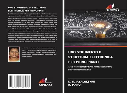 UNO STRUMENTO DI STRUTTURA ELETTRONICA PER PRINCIPIANTI: Analisi teorica della struttura a bande del conduttore, dell'isolante semiconduttore UNO STRUMENTO DI STRUTTURA ELETTRONICA PER PRINCIPIANTI: Analisi teorica della struttura a bande del conduttore, dell'isolante semiconduttore