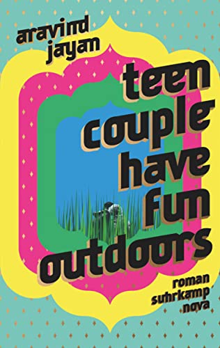 Teen Couple Have Fun Outdoors: Ein lässiger Generationenroman aus Indien (suhrkamp nova)