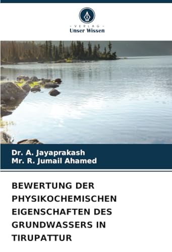 BEWERTUNG DER PHYSIKOCHEMISCHEN EIGENSCHAFTEN DES GRUNDWASSERS IN TIRUPATTUR