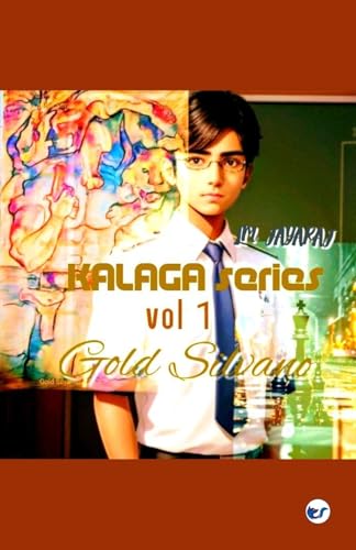 Kalaga Series Vol.1: Gold Silvano Kalaga Series Vol.1: Gold Silvano von Clever Fox Publishing