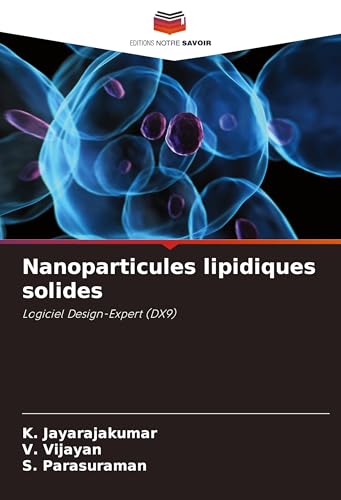 Nanoparticules lipidiques solides: Logiciel Design-Expert (DX9) von VDM Verlag