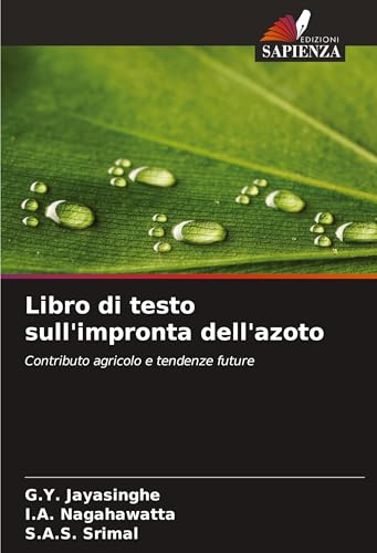 Libro di testo sull'impronta dell'azoto: Contributo agricolo e tendenze future von Edizioni Sapienza