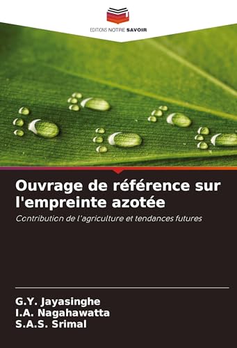 Ouvrage de référence sur l'empreinte azotée: Contribution de l'agriculture et tendances futures von Editions Notre Savoir
