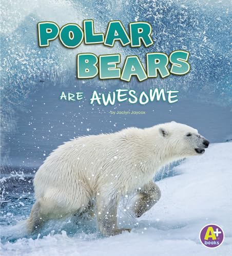 Polar Bears Are Awesome (Polar Animals) von Pebble Books