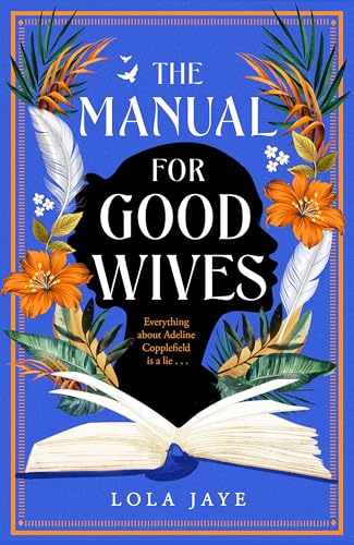 The Manual for Good Wives: A Powerful and Heartbreaking Novel About Love, Family and Reclaiming Black British History von Macmillan