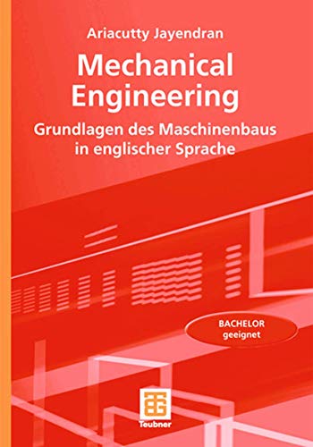 Mechanical Engineering: Grundlagen des Maschinenbaus in englischer Sprache