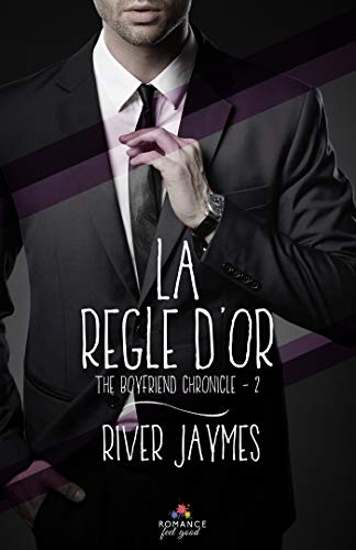 La règle d'or: The boyfriend chronicles, T2 von MXM BOOKMARK