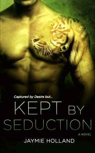 Kept by Seduction (Taken by Passion) von St. Martin's Griffin