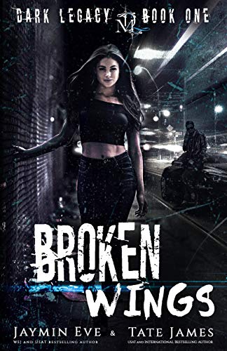 Broken Wings: A Dark High School Romance (Dark Legacy, Band 1) von Independently Published
