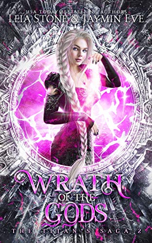 Wrath of The Gods (The Titan's Saga, Band 2)