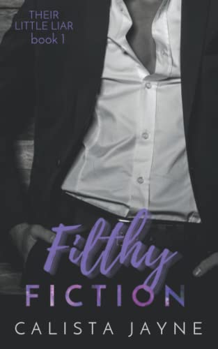 Filthy Fiction (Their Little Liar, Band 1) von Independently published
