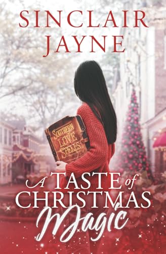 A Taste of Christmas Magic (Southern Love Spells, Band 1) von Tule Publishing Group