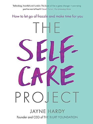 The Self-Care Project: How to Let Go of Frazzle and Make Time for You von Spring