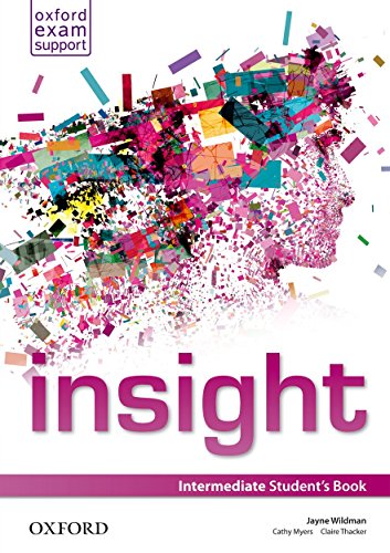 Insight: Intermediate Student Book: Intermediate: Student's Book Insight: Intermediate Student Book: Intermediate: Student's Book