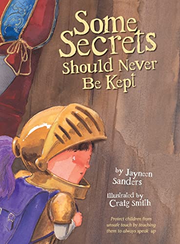 Some Secrets Should Never Be Kept: Protect children from unsafe touch by teaching them to always speak up von Educate2empower Publishing
