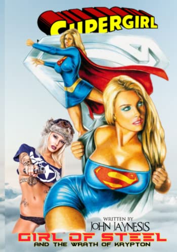 GIRL OF STEEL AND THE WRATH OF KRYPTON: EROTIC ADVENTURE STORY