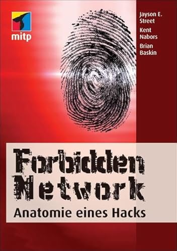 Forbidden Network: Anatomie eines Hacks (mitp Business)