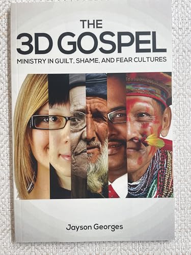 The 3D Gospel: Ministry in Guilt, Shame, and Fear Cultures von Tim& 275; Press