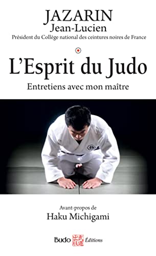 L'Esprit du Judo: Entretiens avec mon maître von BUDO