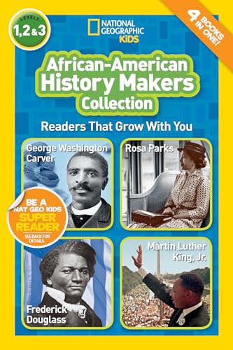 African-American History Makers Collection (National Geographic Kids Readers, Levels 1, 2, & 3): Readers That Grow With You