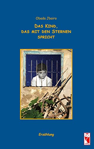 Das Kind, das mit den Sternen spricht: Erzählung (Frieling - Romane)