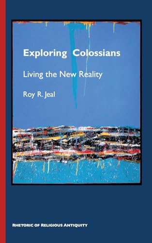 Exploring Colossians: Living the New Reality
